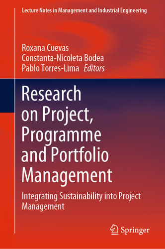 Research on Project, Programme and Portfolio Management: Integrating Sustainability into Project Management (Lecture Notes in Management and Industrial Engineering) book cover by 