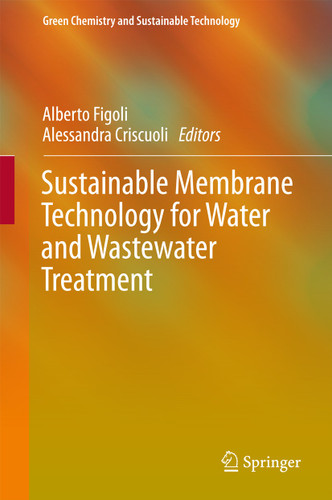 Sustainable Membrane Technology for Water and Wastewater Treatment (Green Chemistry and Sustainable Technology) book cover by 