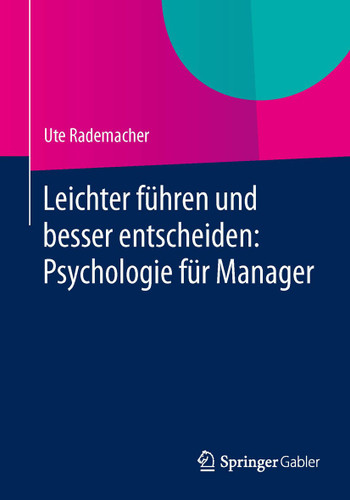 Leichter führen und besser entscheiden: Psychologie für Manager book cover by Ute Rademacher
