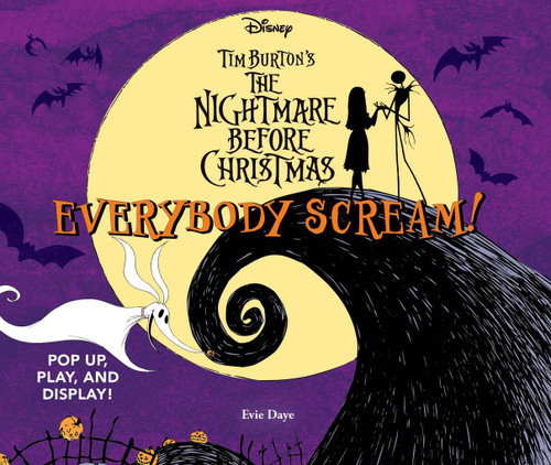 Everybody Scream!: Disney Tim Burton’s The Nightmare Before Christmas: Pop Up, Play, and Display! (UpLifting Editions) book cover by Evie Daye