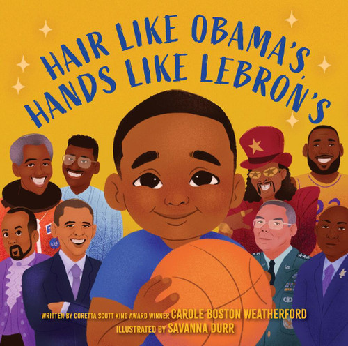Hair Like Obama's, Hands Like Lebron's: A Picture Book book cover by Carole Boston Weatherford