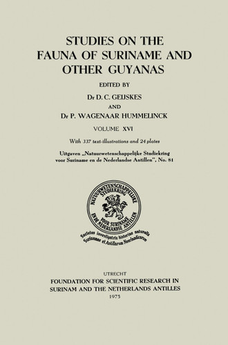 Studies on the Fauna of Suriname and other Guyanas: Volume XVI book cover by D.C. Geijakes, P. Wagenaar Hummelinck