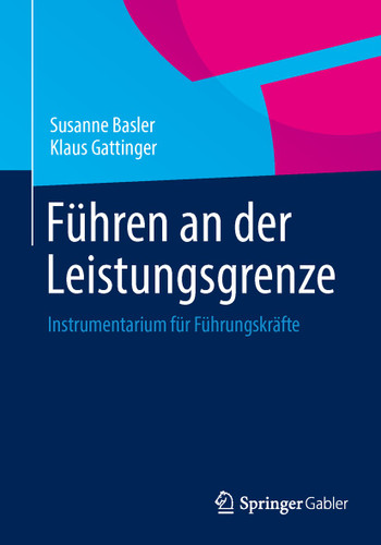 Führen an der Leistungsgrenze: Instrumentarium für Führungskräfte book cover by Susanne Basler, Klaus Gattinger