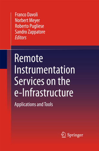 Remote Instrumentation Services on the e-Infrastructure: Applications and Tools book cover by 