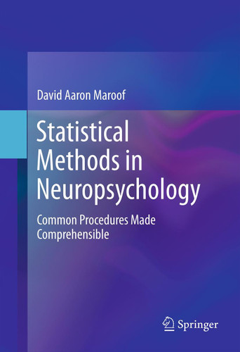 Statistical Methods in Neuropsychology: Common Procedures Made Comprehensible book cover by David Aaron Maroof