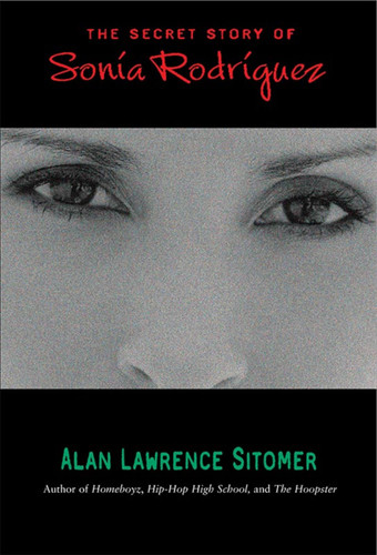 The Secret Story of Sonia Rodriguez book cover by Alan Lawrence Sitomer