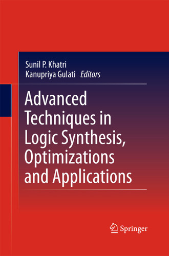 Advanced Techniques in Logic Synthesis, Optimizations and Applications book cover by 