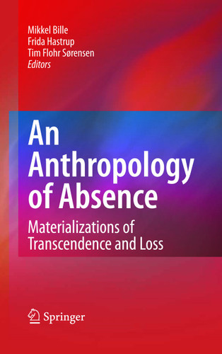 An Anthropology of Absence: Materializations of Transcendence and Loss book cover by 