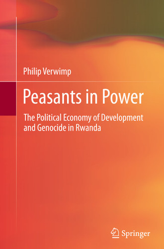 Peasants in Power: The Political Economy of Development and Genocide in Rwanda book cover by Philip Verwimp