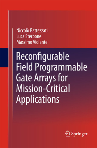 Reconfigurable Field Programmable Gate Arrays for Mission-Critical Applications book cover by Niccolò Battezzati, Luca Sterpone, Massimo Violante