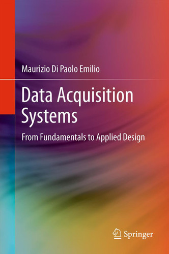 Data Acquisition Systems: From Fundamentals to Applied Design book cover by Maurizio Di Paolo Emilio