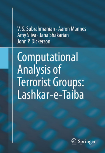 Computational Analysis of Terrorist Groups: Lashkar-e-Taiba book cover by V.S. Subrahmanian, Aaron Mannes, Amy Sliva, Jana Shakarian, John P. Dickerson