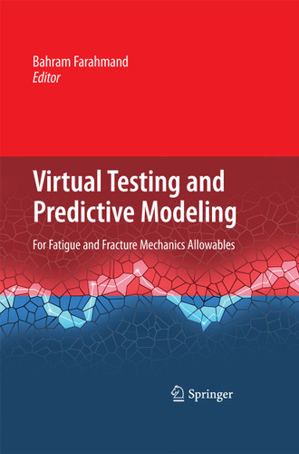 Virtual Testing and Predictive Modeling: For Fatigue and Fracture Mechanics Allowables book cover by 