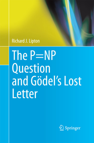 The P=NP Question and Gödel’s Lost Letter book cover by Richard J. Lipton