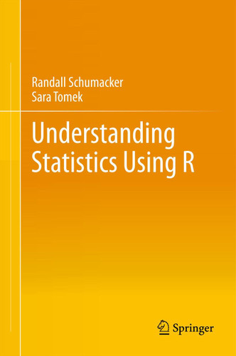 Understanding Statistics Using R book cover by Randall Schumacker, Sara Tomek