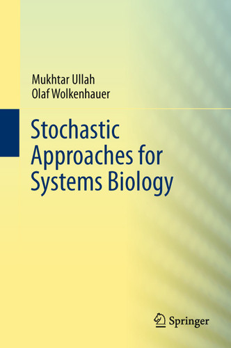 Stochastic Approaches for Systems Biology book cover by Mukhtar Ullah, Olaf Wolkenhauer