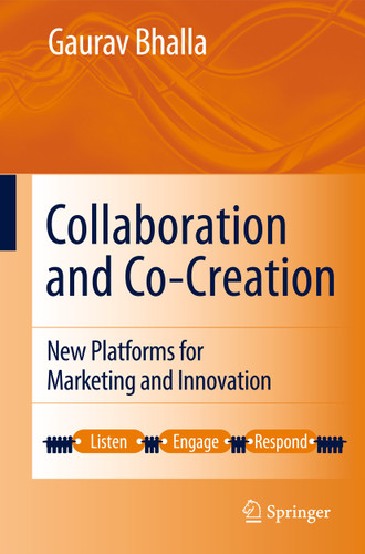 Collaboration and Co-creation: New Platforms for Marketing and Innovation book cover by Gaurav Bhalla