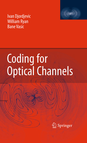 Coding for Optical Channels book cover by Ivan Djordjevic, William Ryan, Bane Vasic