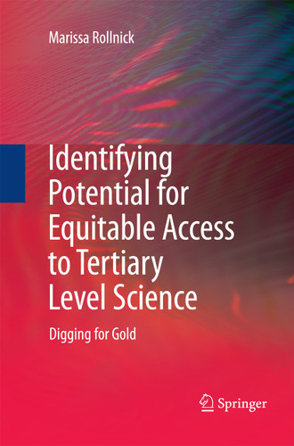 Identifying Potential for Equitable Access to Tertiary Level Science: Digging for Gold book cover by Marissa Rollnick