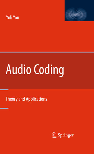 Audio Coding: Theory and Applications book cover by Yuli You