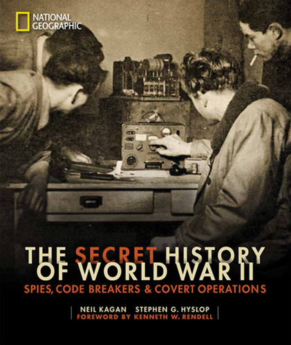 The Secret History of World War II: Spies, Code Breakers, and Covert Operations book cover by Neil Kagan, Stephen G. Hyslop
