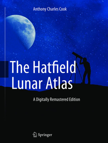The Hatfield Lunar Atlas: Digitally Re-Mastered Edition book cover by Anthony Cook