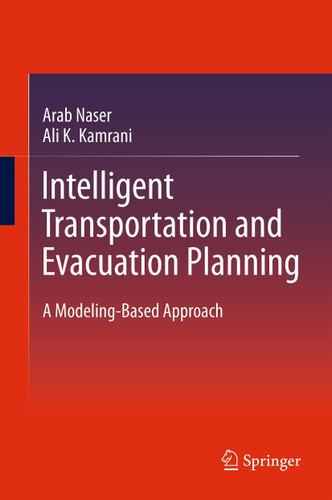 Intelligent Transportation and Evacuation Planning: A Modeling-Based Approach book cover by Arab Naser, Ali K. Kamrani