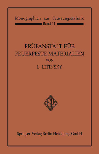 Prüfanstalt für Feuerfeste Materialien (Monographien zur Feuerungstechnik #11) book cover by Leonid Litinsky
