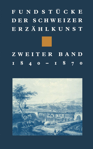Fundstücke der Schweizer Erzählkunst: 1840–1870 (Birkhäuser Klassiker) book cover by CHARBON