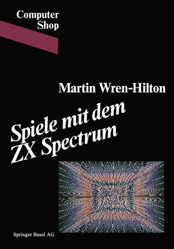 Spiele mit dem ZX Spectrum (Computer Shop) book cover by WREN-HILTON, WREN, Hilton