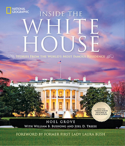Inside the White House: Stories From the World's Most Famous Residence book cover by Noel Grove