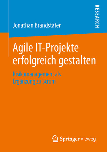 Agile IT-Projekte erfolgreich gestalten: Risikomanagement als Ergänzung zu Scrum book cover by Jonathan Brandstäter