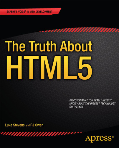 The Truth About HTML5 book cover by RJ Owen, Luke Stevens