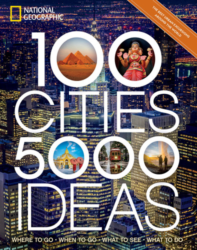 100 Cities, 5,000 Ideas: Where to Go, When to Go, What to See, What to Do (5,000 Ideas) book cover by Joe Yogerst