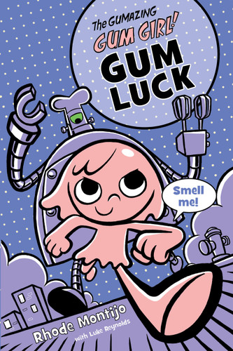 The Gumazing Gum Girl! Gum Luck (The Gumazing Gum Girl! #2) book cover by Luke Reynolds, Rhode Montijo