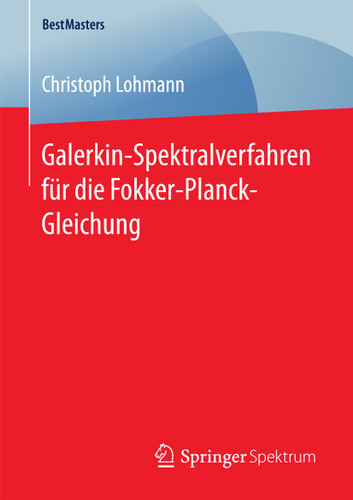 Galerkin-Spektralverfahren für die Fokker-Planck-Gleichung (BestMasters) book cover by Christoph Lohmann