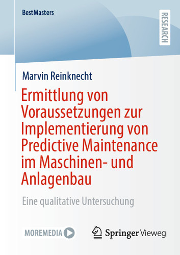 Ermittlung von Voraussetzungen zur Implementierung von Predictive Maintenance im Maschinen- und Anlagenbau: Eine qualitative Untersuchung (BestMasters) book cover by Marvin Reinknecht