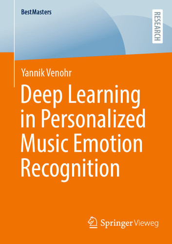 Deep Learning in Personalized Music Emotion Recognition (BestMasters) book cover by Yannik Venohr