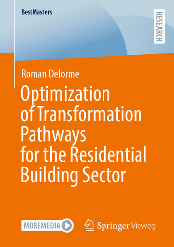 Optimization of Transformation Pathways for the Residential Building Sector (BestMasters) book cover by Roman Delorme