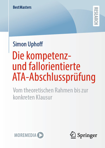 Die kompetenz- und fallorientierte ATA-Abschlussprüfung: Vom theoretischen Rahmen bis zur konkreten Klausur (BestMasters) book cover by Simon Uphoff
