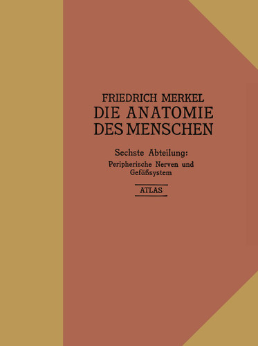Atlas zu Peripherische Nerven und Gefäßsystem book cover by Friedrich Merkel