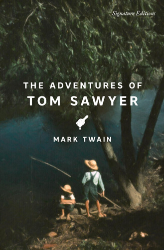 The Adventures of Tom Sawyer (Signature Editions) book cover by Mark Twain