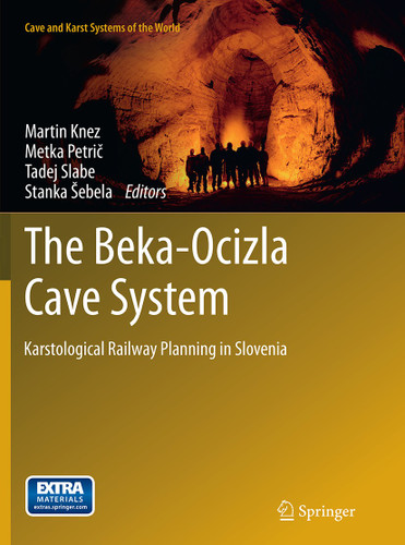 The Beka-Ocizla Cave System: Karstological Railway Planning in Slovenia (Cave and Karst Systems of the World) book cover by 