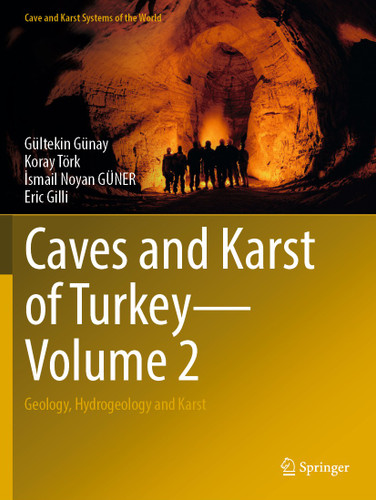 Caves and Karst of Turkey - Volume 2: Geology, Hydrogeology and Karst (Cave and Karst Systems of the World) book cover by Gültekin Günay, Koray Törk, İsmail Noyan GÜNER, Eric Gilli