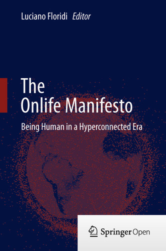 The Onlife Manifesto: Being Human in a Hyperconnected Era book cover by 