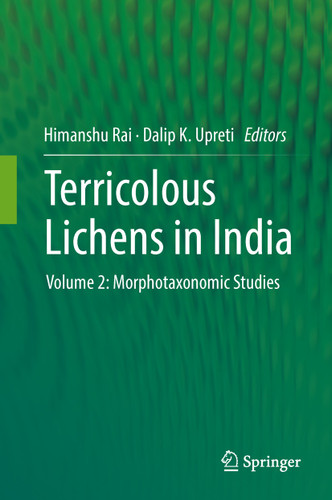 Terricolous Lichens in India: Volume 2: Morphotaxonomic Studies book cover by 