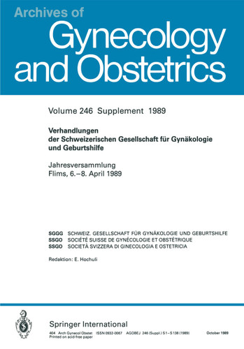 Verhandlungen der Schweizerischen Gesellschaft für Gynäkologie und Geburtshilfe: Jahresversammlung Flims, 6.–8. April 1989 (Archives of Gynecology and Obstetrics) book cover by H. Schneider, C. Kind, E. E. Petersen, Th. Gyr, B. Bourrit, M. H. Birkhäuser, J. F. Kerin, M. Germond, M.-C. Gaillard, A. Senn, P. J. Keller, H. Fleisch, H. P. G. Schneider, H. I. Wyss, H. J. Welti