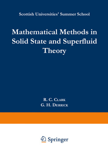 Mathematical Methods in Solid State and Superfluid Theory: Scottish Universities’ Summer School (Scottish Universities` Summer School) book cover by R.C. Clark, G.H. Derrick