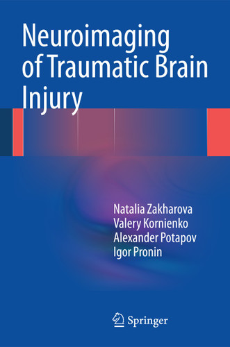Neuroimaging of Traumatic Brain Injury book cover by Natalia Zakharova, Valery Kornienko, Alexander Potapov, Igor Pronin