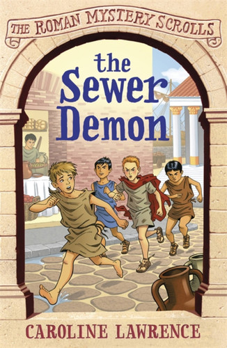 The Sewer Demon: Roman Mysteries Scrolls 1 book cover by Caroline Lawrence